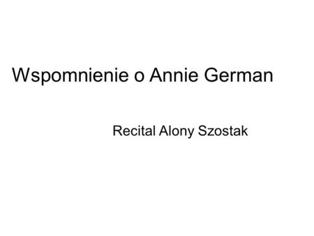 Wspomnienie o Annie German