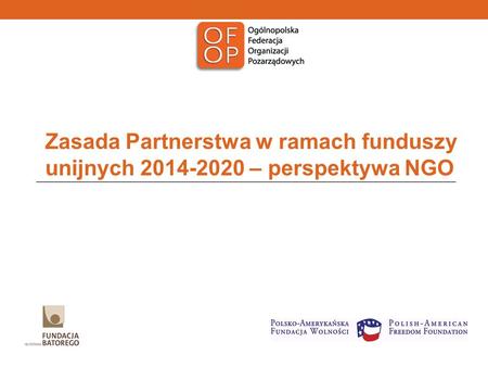 Zasada Partnerstwa w ramach funduszy unijnych 2014-2020 – perspektywa NGO.