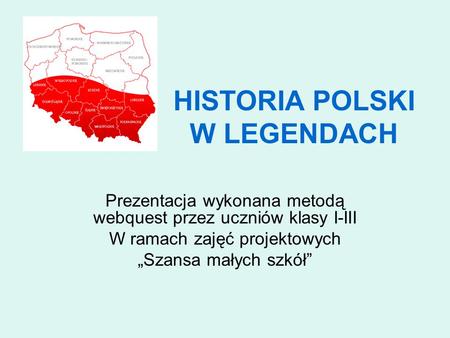 HISTORIA POLSKI W LEGENDACH