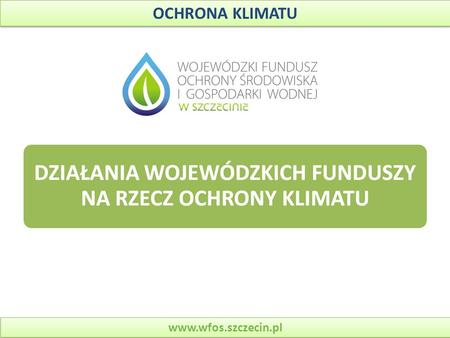 OCHRONA KLIMATU www.wfos.szczecin.pl.