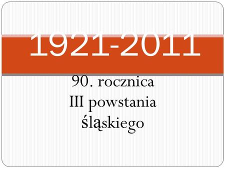 90. rocznica III powstania śląskiego