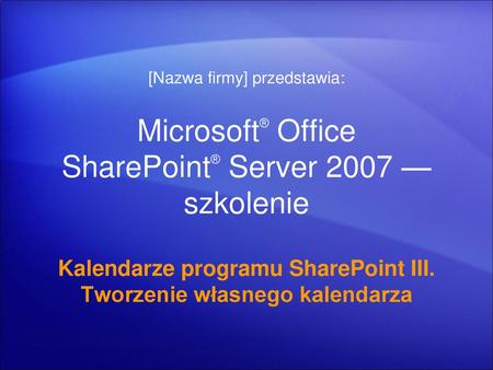 Microsoft® Office SharePoint® Server 2007 — szkolenie