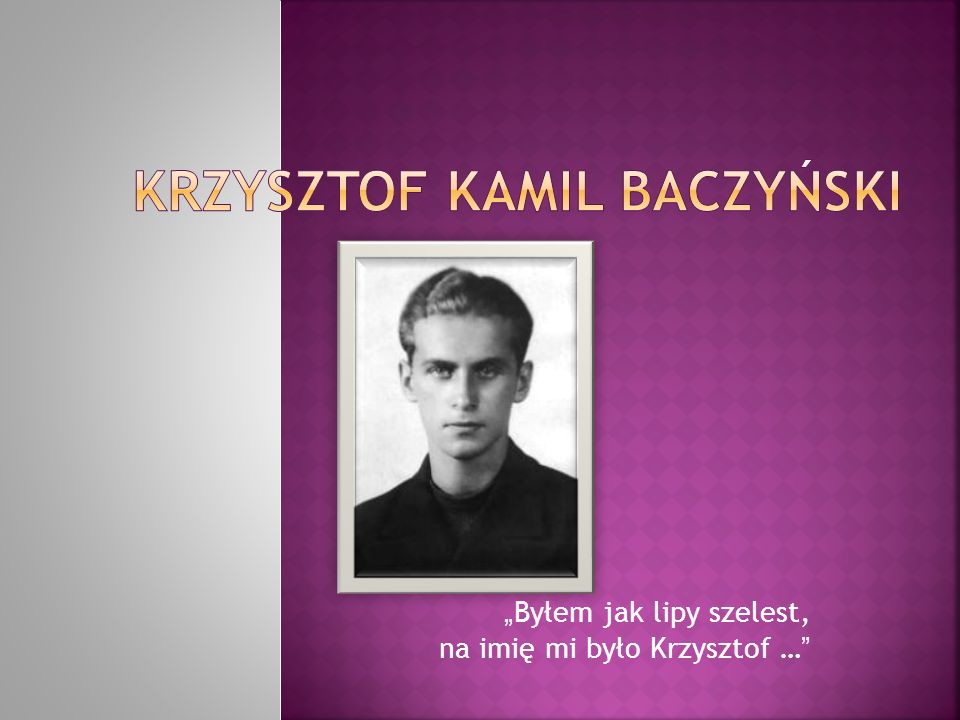 Krzysztof Kamil Baczynski Ppt Pobierz