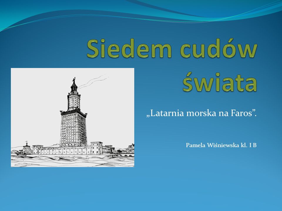 Latarnia Morska Na Faros Pamela Wisniewska Kl I B Ppt Video Online Pobierz