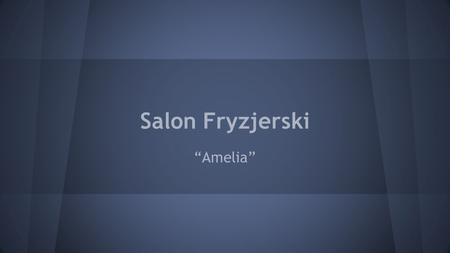 Salon Fryzjerski “Amelia”.
