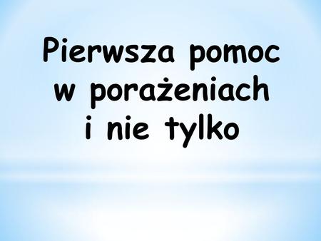 Pierwsza pomoc w porażeniach i nie tylko. Aby dowiedzieć się więcej o pierwszej pomocy w przypadku kontaktu z osobą porażoną, zaprosiliśmy na zajęcia.