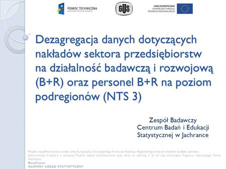 Zespół Badawczy Centrum Badań i Edukacji Statystycznej w Jachrance