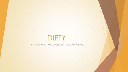 FAKTY I MITY DOTYCZĄCE DIET I ODCHUDZANIA