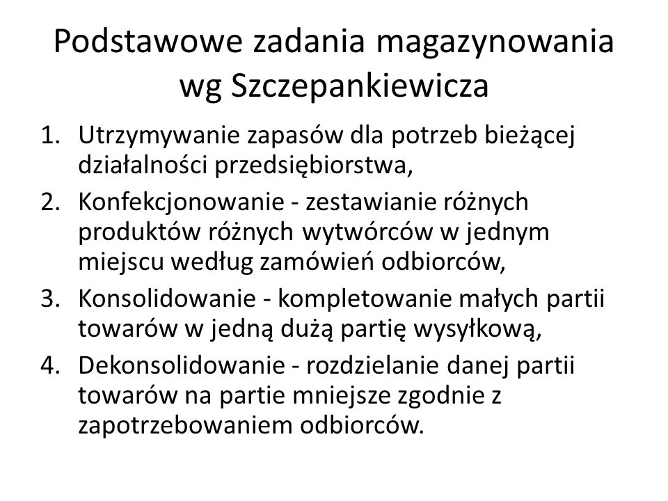 Podstawowe zadania magazynowania wg Szczepankiewicza