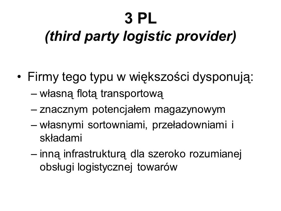 3 PL (third party logistic provider)
