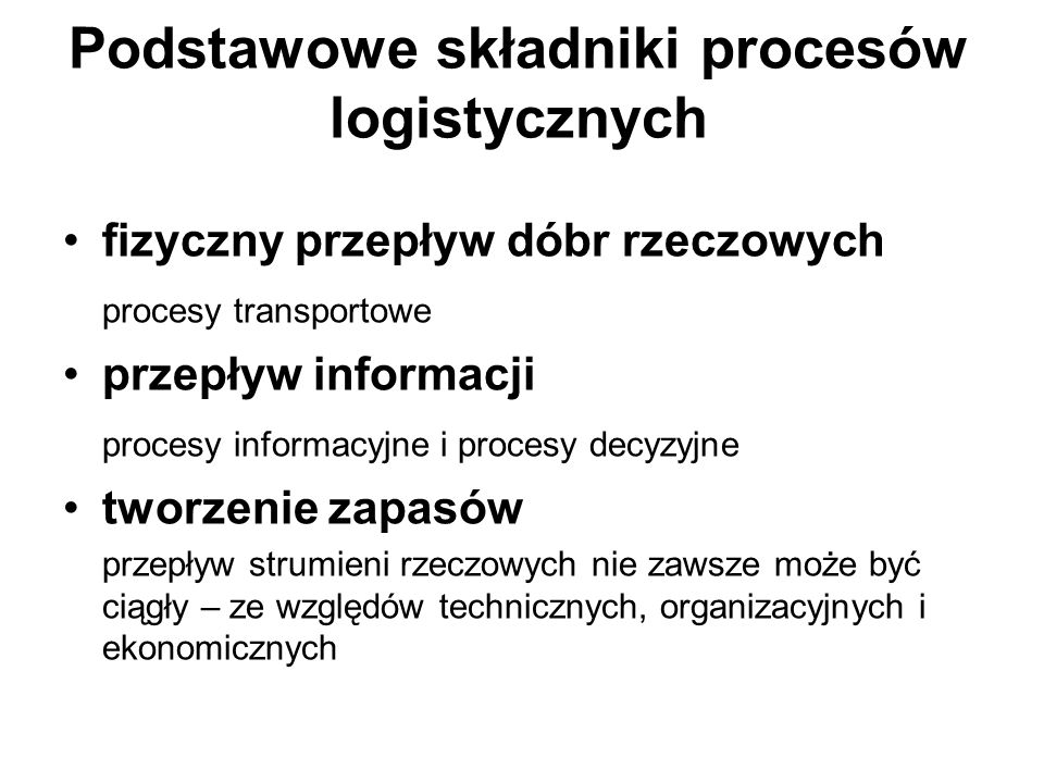 Podstawowe składniki procesów logistycznych