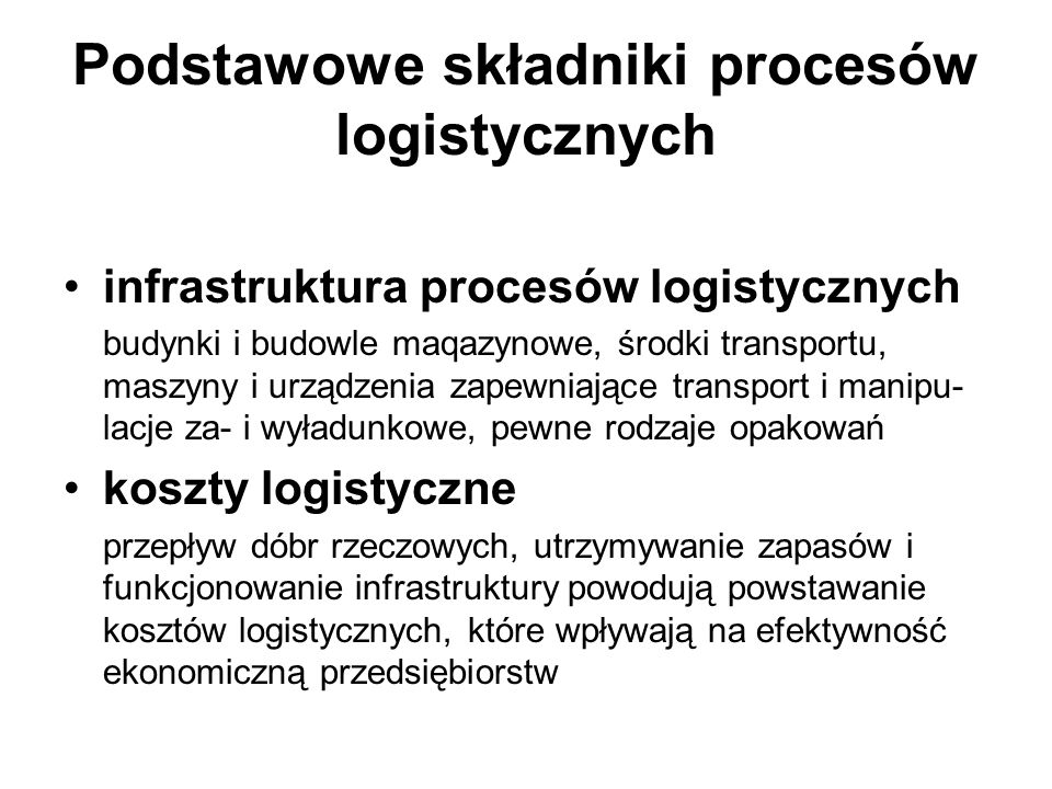 Podstawowe składniki procesów logistycznych