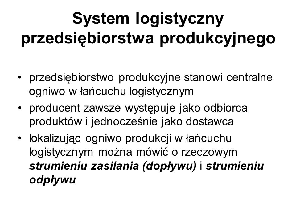 System logistyczny przedsiębiorstwa produkcyjnego