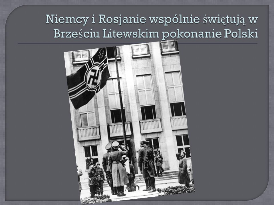 Niemcy i Rosjanie wspólnie świętują w Brześciu Litewskim pokonanie Polski