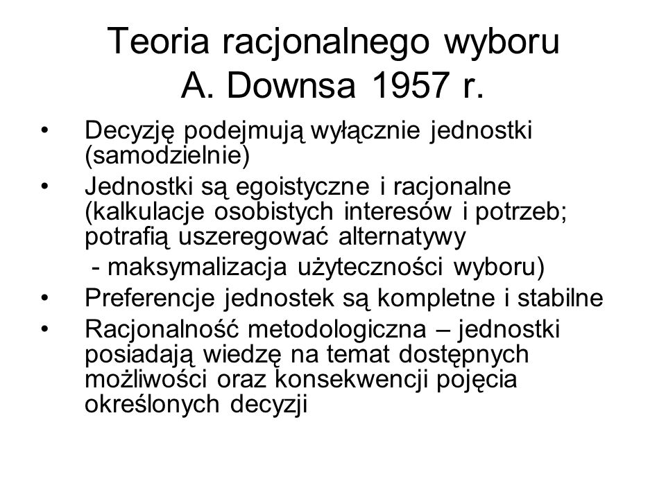 Teoria racjonalnego wyboru A. Downsa 1957 r.