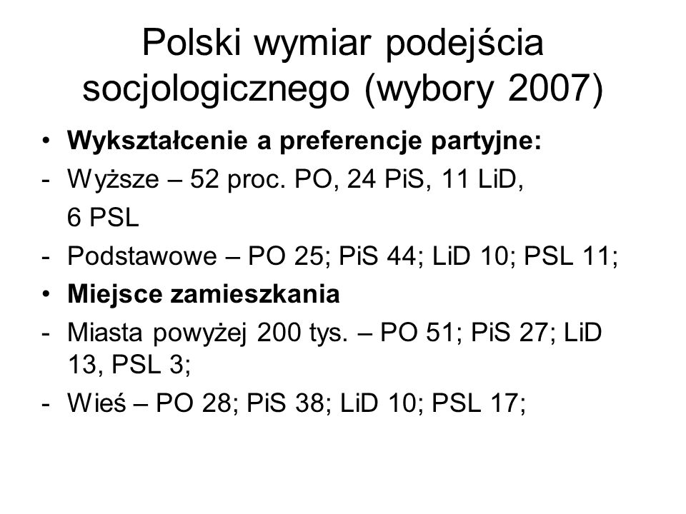Polski wymiar podejścia socjologicznego (wybory 2007)