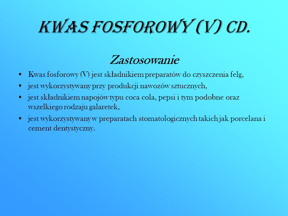 Kwas fosforowy (V) CD. Zastosowanie