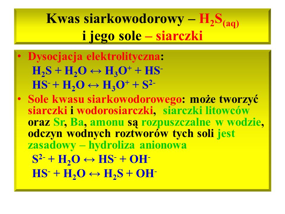 Kwas siarkowodorowy – H2S(aq) i jego sole – siarczki