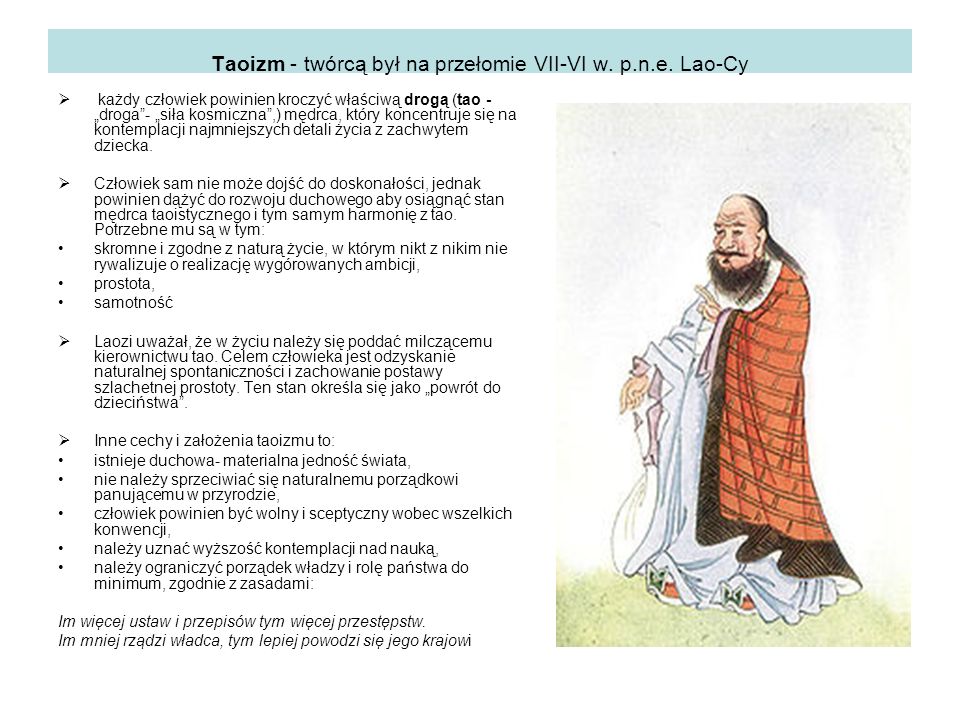Taoizm - twórcą był na przełomie VII-VI w. p.n.e. Lao-Cy