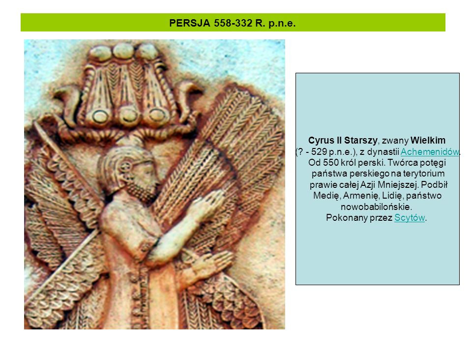 PERSJA R. p.n.e. Cyrus II Starszy, zwany Wielkim
