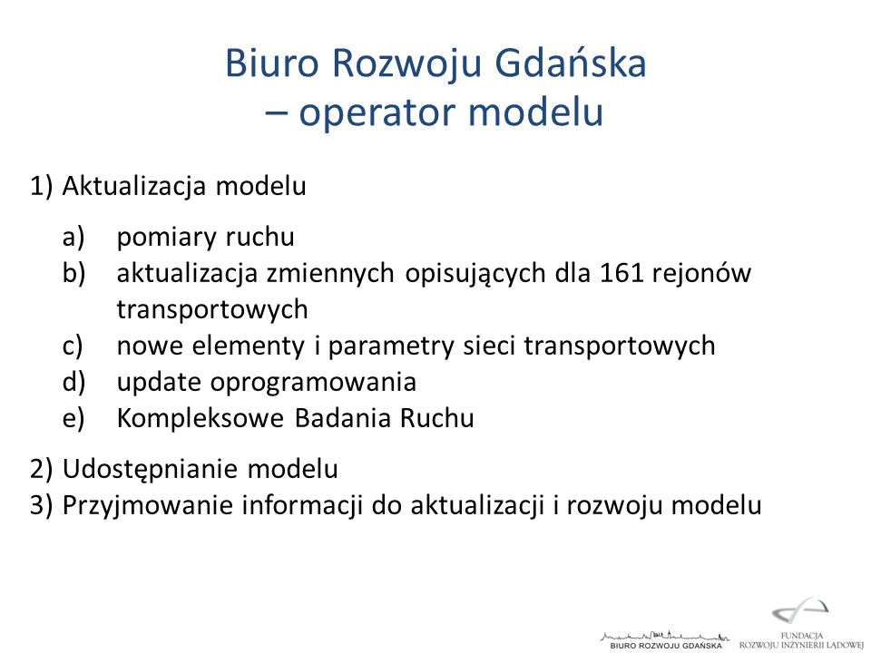 Biuro Rozwoju Gdańska – operator modelu Aktualizacja modelu