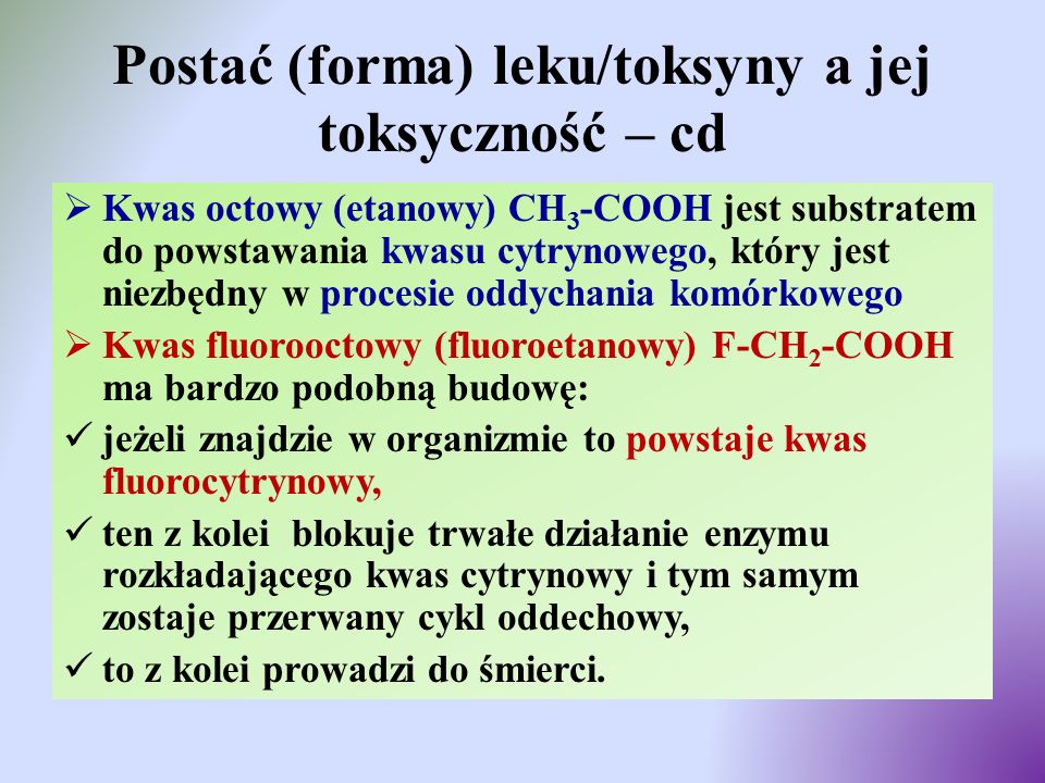 Postać (forma) leku/toksyny a jej toksyczność – cd