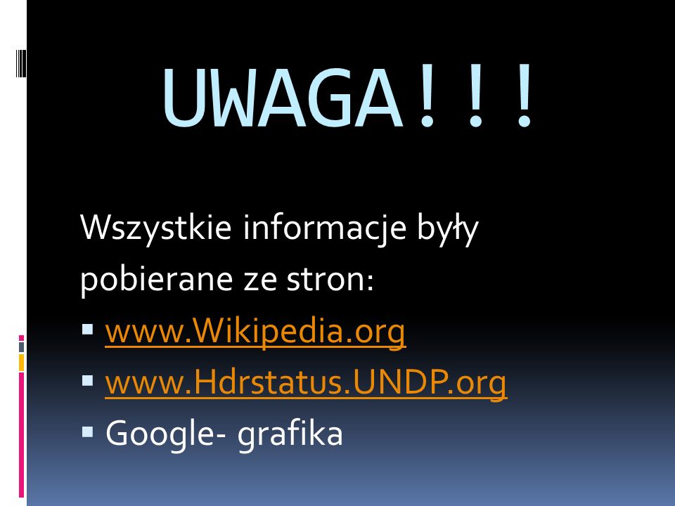 UWAGA!!! Wszystkie informacje były pobierane ze stron: