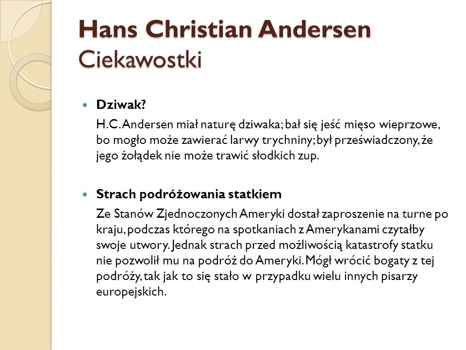 Hans Christian Andersen Ciekawostki