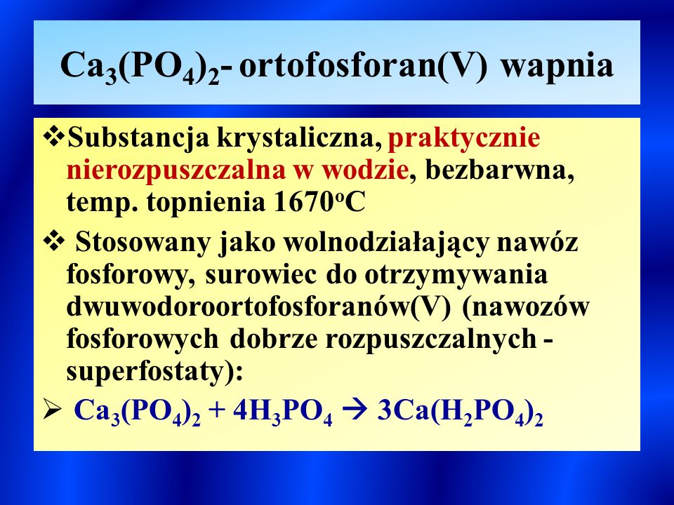 Ca3(PO4)2- ortofosforan(V) wapnia