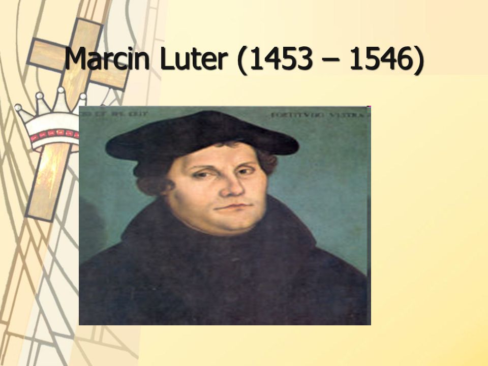 Marcin Luter (1453 – 1546)