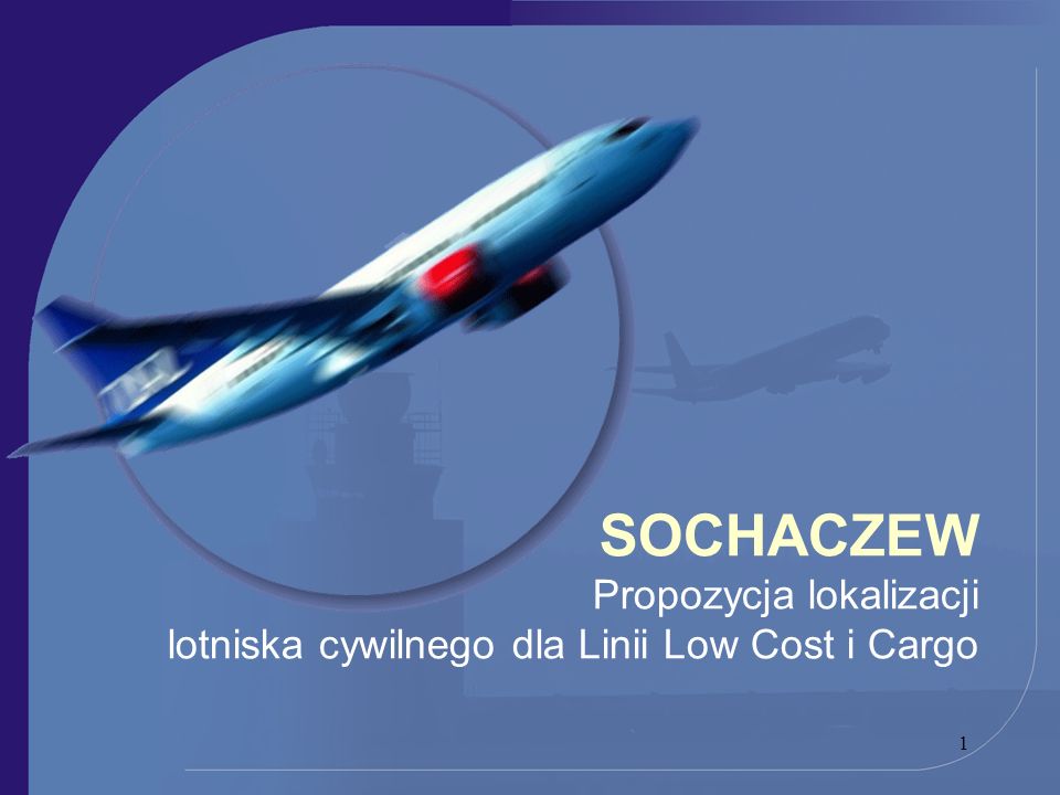 SOCHACZEW Propozycja lokalizacji lotniska cywilnego dla Linii Low Cost i Cargo