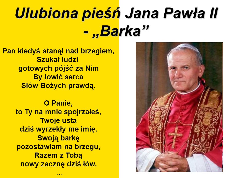Ulubiona pieśń Jana Pawła II - „Barka