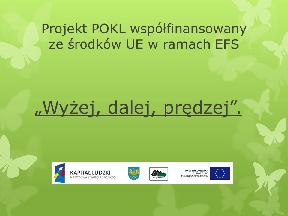 Projekt POKL współfinansowany ze środków UE w ramach EFS