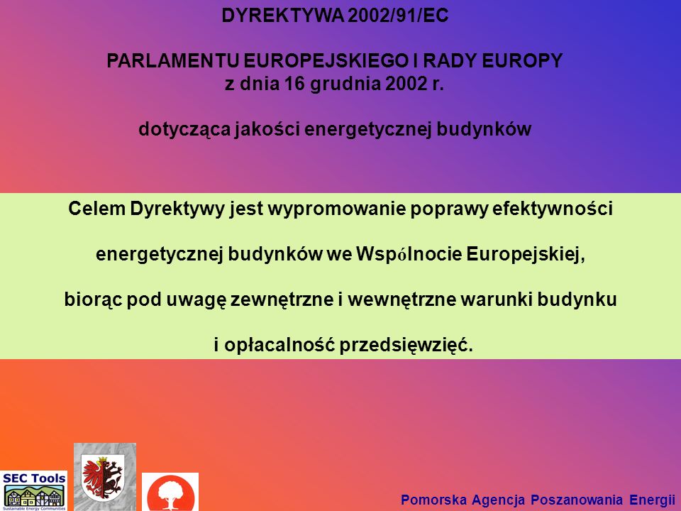 PARLAMENTU EUROPEJSKIEGO I RADY EUROPY z dnia 16 grudnia 2002 r.