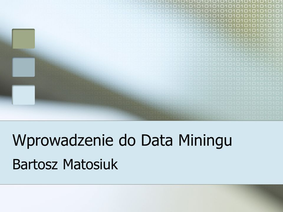Wprowadzenie do Data Miningu