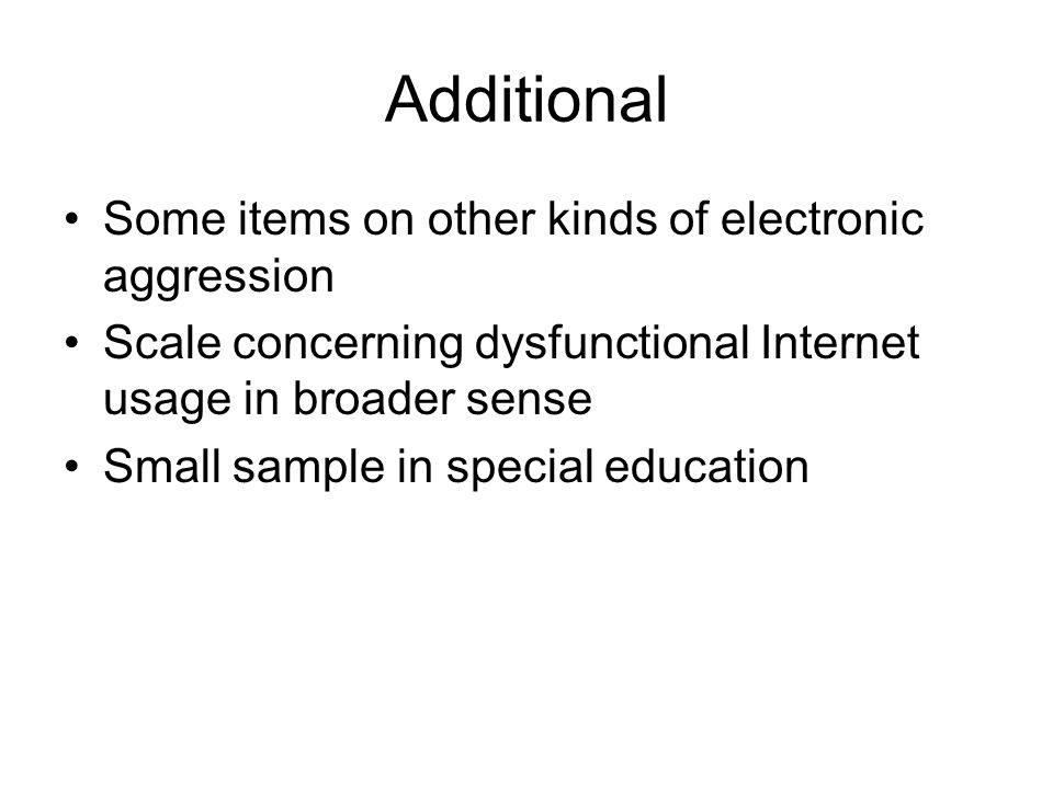 Additional Some items on other kinds of electronic aggression