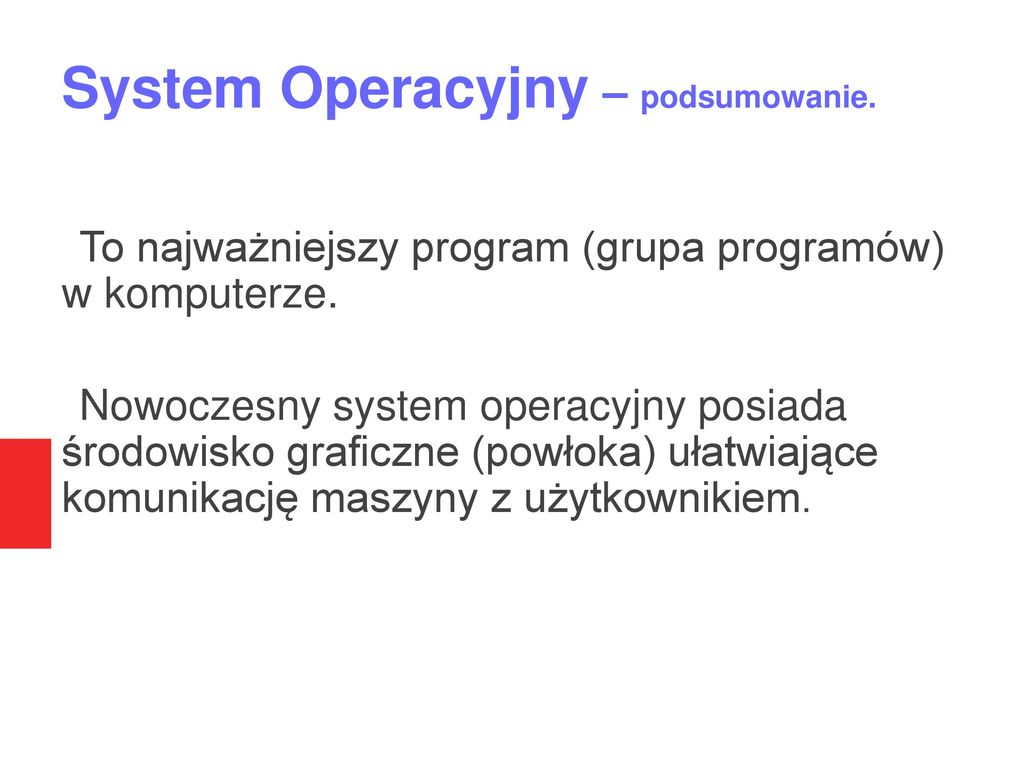System Operacyjny – podsumowanie.