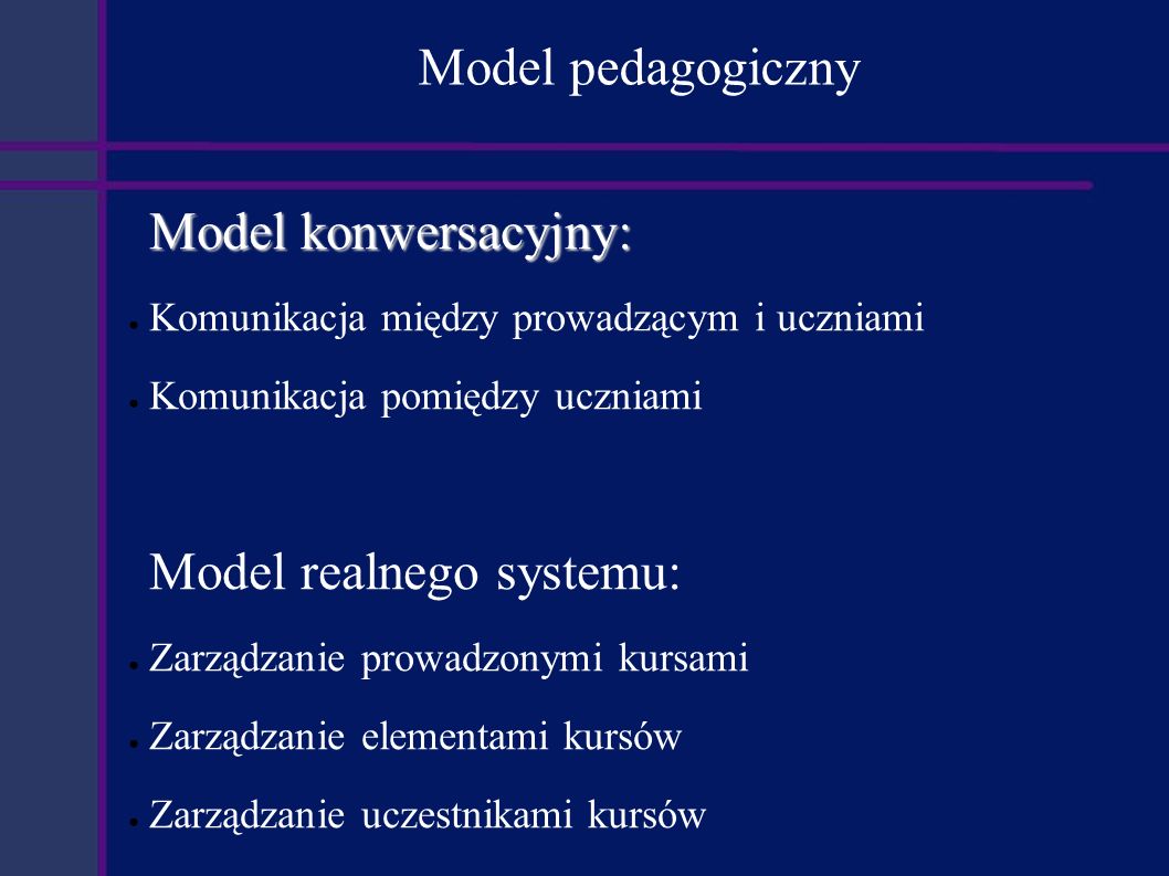 Model pedagogiczny Model konwersacyjny: