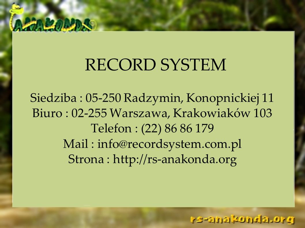 RECORD SYSTEM Siedziba : Radzymin, Konopnickiej 11