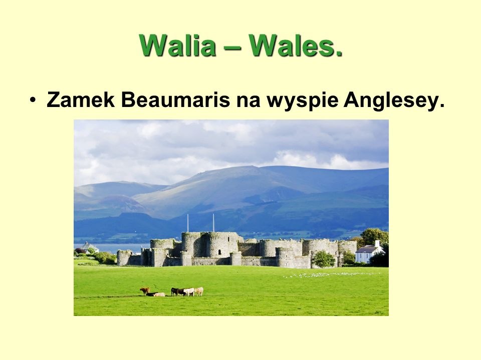 Walia – Wales. Zamek Beaumaris na wyspie Anglesey.