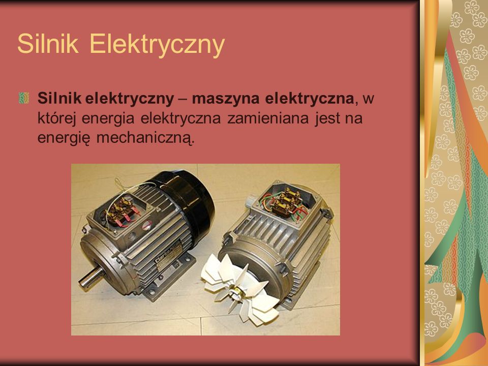 Silnik Elektryczny Silnik elektryczny – maszyna elektryczna, w której energia elektryczna zamieniana jest na energię mechaniczną.