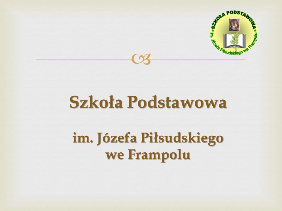 Szkoła Podstawowa im. Józefa Piłsudskiego we Frampolu