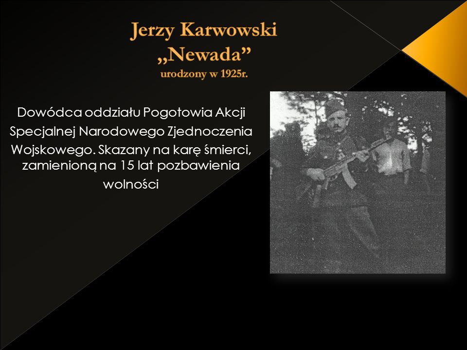 Jerzy Karwowski ,,Newada urodzony w 1925r.