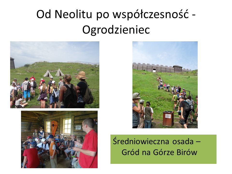 Od Neolitu po współczesność - Ogrodzieniec