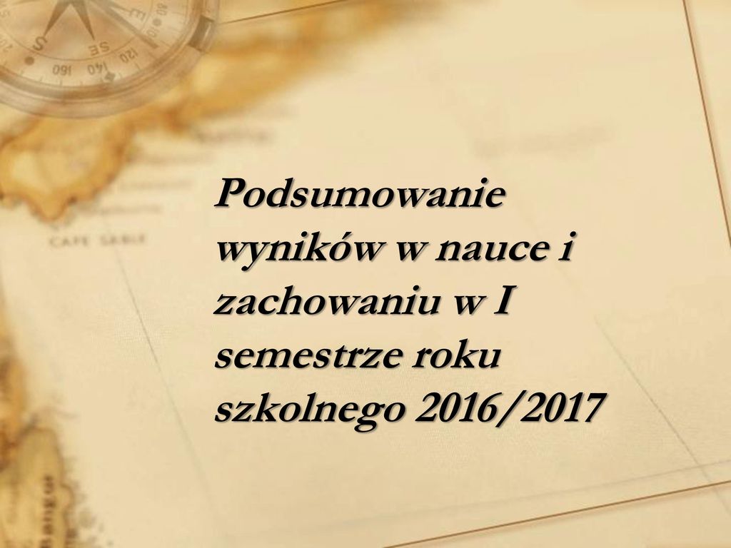Podsumowanie wyników w nauce i zachowaniu w I semestrze roku szkolnego 2016/2017