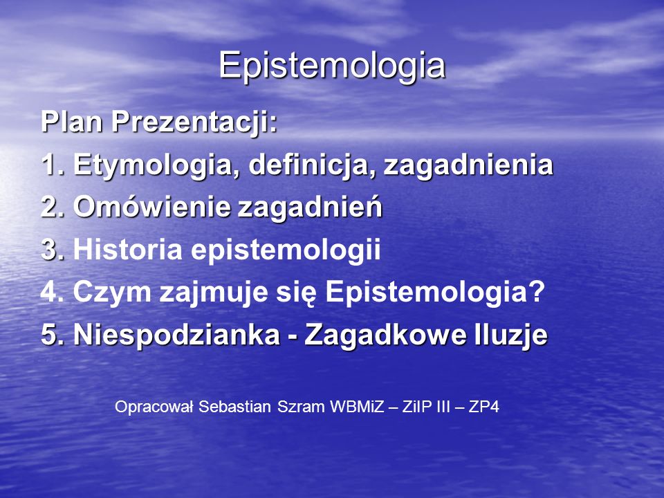 Opracował Sebastian Szram WBMiZ – ZiIP III – ZP4