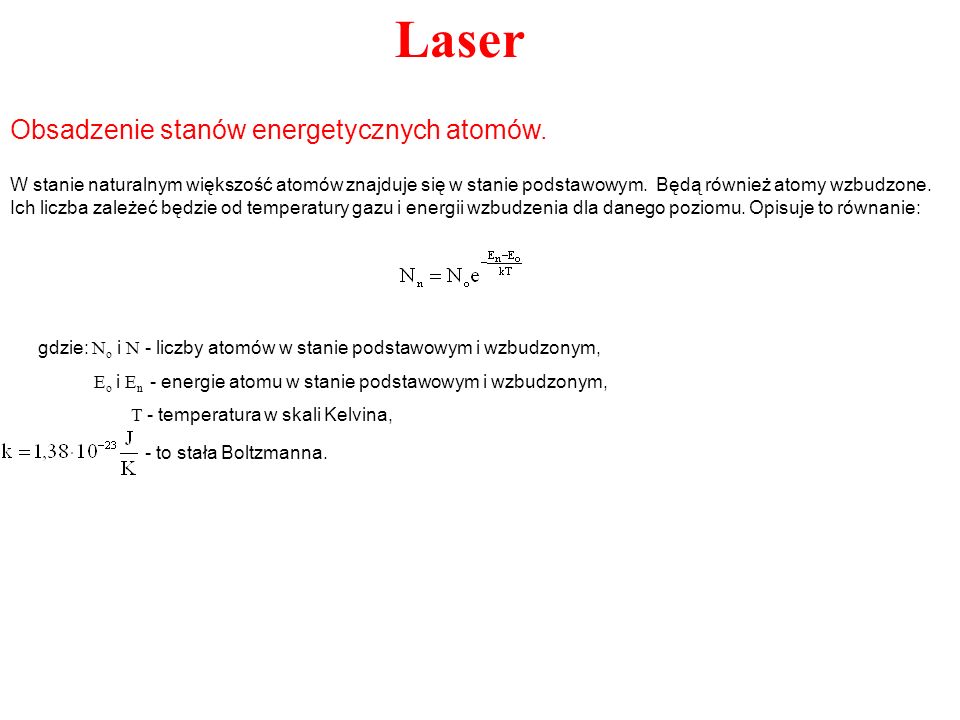 Laser Obsadzenie stanów energetycznych atomów.
