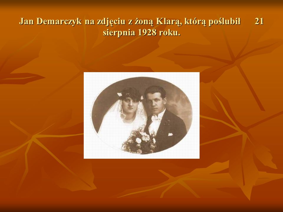 Jan Demarczyk na zdjęciu z żoną Klarą, którą poślubił 21 sierpnia 1928 roku.