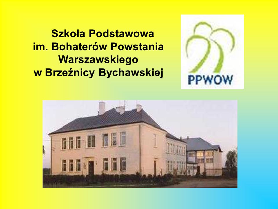 Szkoła Podstawowa im. Bohaterów Powstania Warszawskiego w Brzeźnicy Bychawskiej