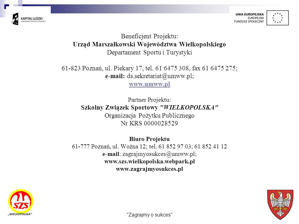 Beneficjent Projektu: Urząd Marszałkowski Województwa Wielkopolskiego